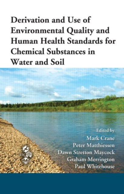 Book cover of: Derivation and Use of Environmental Quality and Human Health Standards for Chemical Substances in Water and Soil