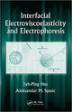 Book cover of: Interfacial Electroviscoelasticity and Electrophoresis. By: Jyh-Ping Hsu
