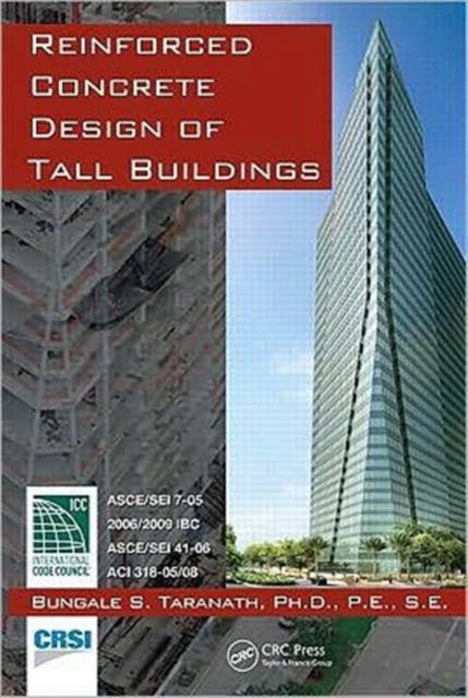Book cover of: Reinforced Concrete Design of Tall Buildings. By: Bungale S. Taranath