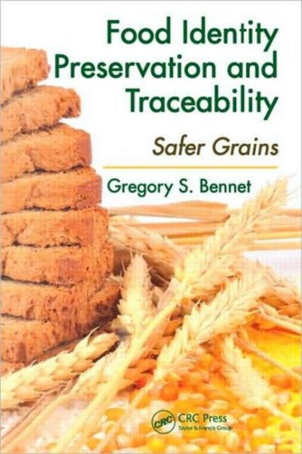 Book cover of: Food Identity Preservation and Traceability. By: Gregory S. Bennet