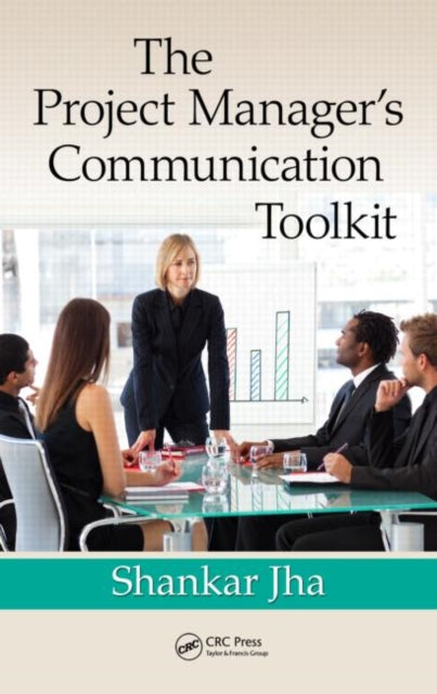 Book cover of: Project Manager's Communication Toolkit. By: Shankar Jha