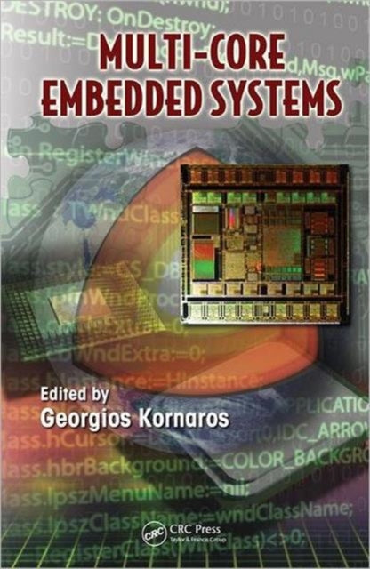 Book cover of: Multi-Core Embedded Systems. By: Georgios Kornaros
