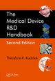Book cover of: Medical Device R&D Handbook. By: Theodore R. Kucklick