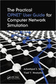 Book cover of: Practical OPNET User Guide for Computer Network Simulation. By: Adarshpal S. Sethi