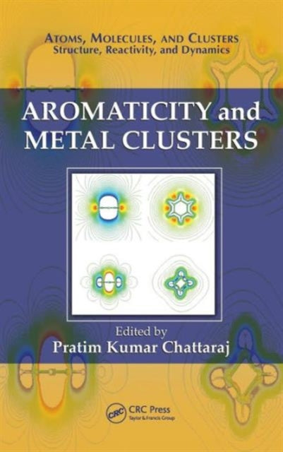 Book cover of: Aromaticity and Metal Clusters. By: Pratim Kumar Chattaraj