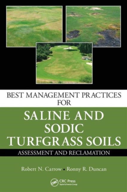 Book cover of: Best Management Practices for Saline and Sodic Turfgrass Soils. By: Robert N. Carrow