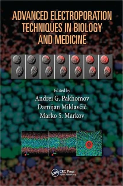 Book cover of: Advanced Electroporation Techniques in Biology and Medicine