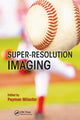 Book cover of: Super-Resolution Imaging. By: Peyman Milanfar