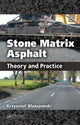 Book cover of: Stone Matrix Asphalt. By: Krzysztof Blažejovski, Krzysztof Blazejowski