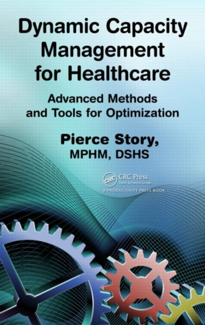 Book cover of: Dynamic Capacity Management for Healthcare