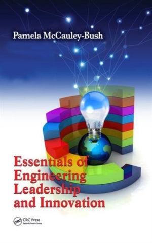 Essentials of Engineering Leadership and Innovation