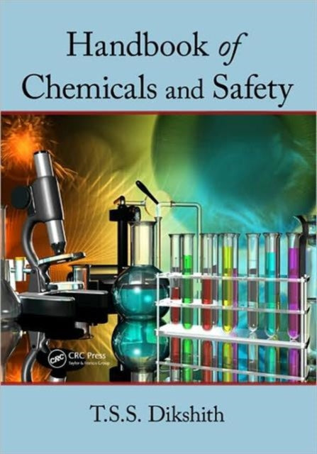 Book cover of: Handbook of Chemicals and Safety. By: T. S. S. Dikshith