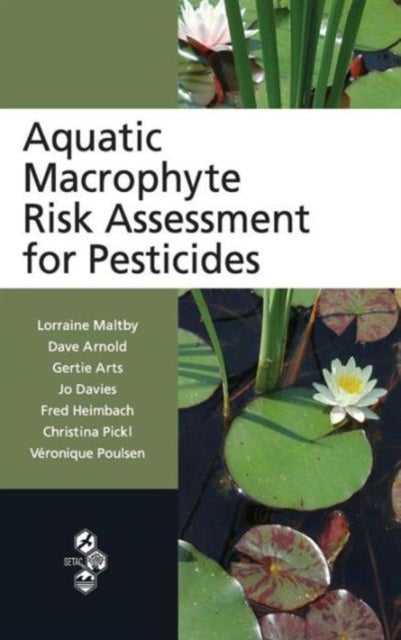 Book cover of: Aquatic Macrophyte Risk Assessment for Pesticides. By: SETAC-Europe Workshop AMRAP $d (2008 : $c Wageningen, Netherlands)
