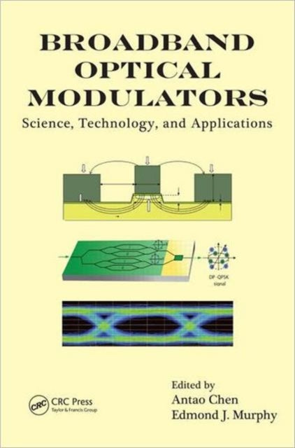 Book cover of: Broadband Optical Modulators. By: Antao Chen