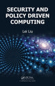 Book cover of: Security and Policy Driven Computing. By: Lei Liu