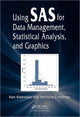 Book cover of: Using SAS for Data Management, Statistical Analysis, and Graphics. By: Ken Kleinman