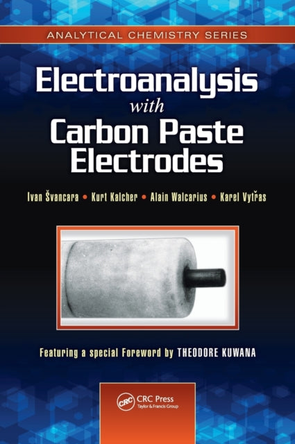 Book cover of: Electroanalysis with Carbon Paste Electrodes. By: Ivan Švancara