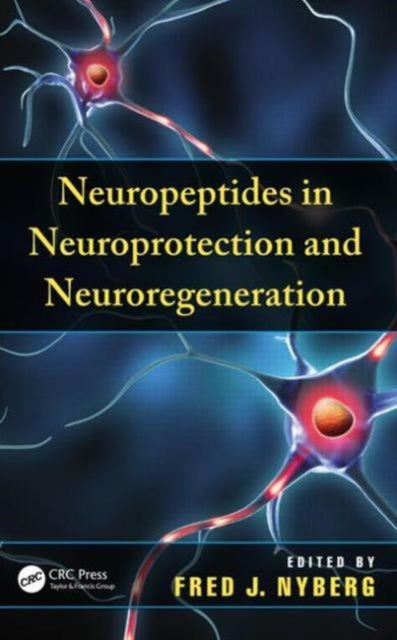 Book cover of: Neuropeptides in Neuroprotection and Neuroregeneration. By: F. Nyberg