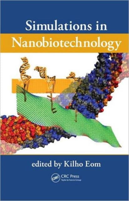 Book cover of: Simulations in Nanobiotechnology. By: Kilho Eom
