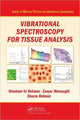 Book cover of: Vibrational Spectroscopy for Tissue Analysis. By: Ihtesham ur Rehman