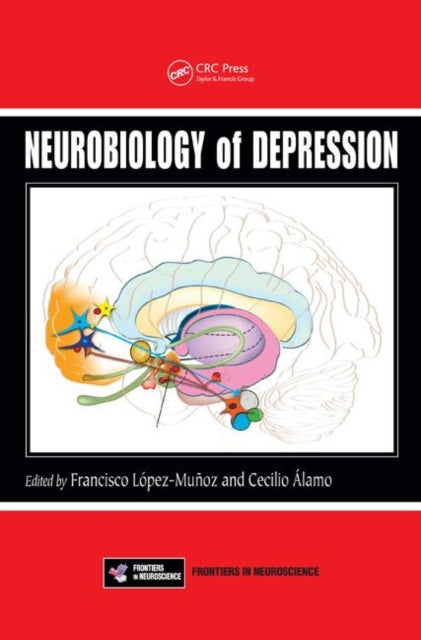 Book cover of: Neurobiology of Depression. By: Francisco López-Muñoz