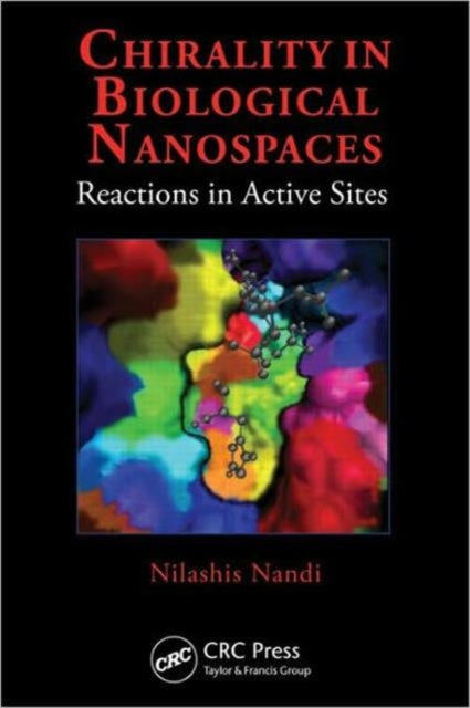 Book cover of: Chirality in Biological Nanospaces. By: Nilashis Nandi