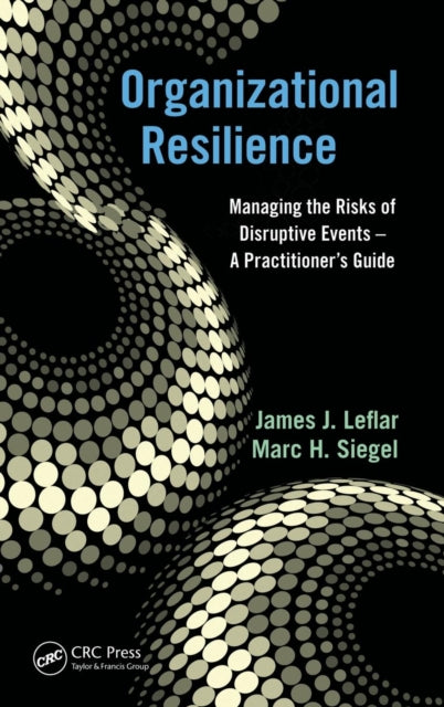 Book cover of: Organizational Resilience. By: James J. Leflar