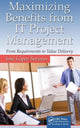 Book cover of: Maximizing Benefits from IT Project Management. By: Jose Lopez Soriano