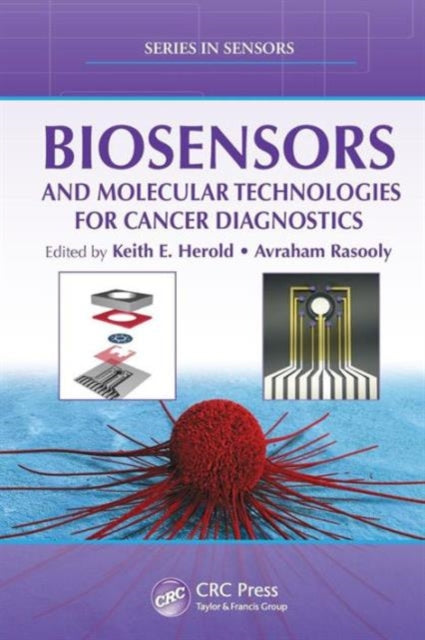 Book cover of: Biosensors and Molecular Technologies for Cancer Diagnostics. By: K. E. Herold