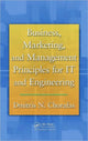 Book cover of: Business, Marketing, and Management Principles for IT and Engineering. By: Chorafas, Dimitris N.