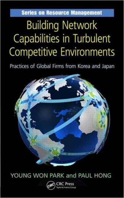 Book cover of: Building Network Capabilities in Turbulent Competitive Environments. By: Young Won Park