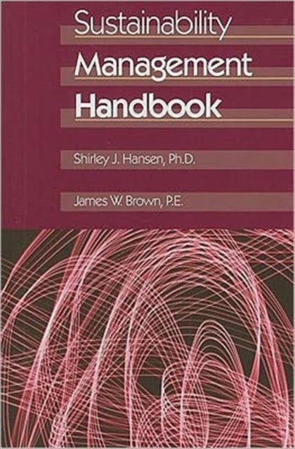 Book cover of: Sustainability Management Handbook. By: Shirley J. Hansen