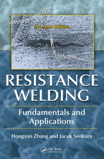 Book cover of: Resistance Welding. By: Hongyan Zhang