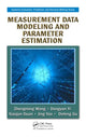 Book cover of: Measurement Data Modeling and Parameter Estimation. By: Zhengming Wang