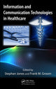 Book cover of: Information and Communication Technologies in Healthcare. By: Stephan Jones