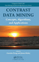 Book cover of: Contrast Data Mining. By: Guozhu Dong