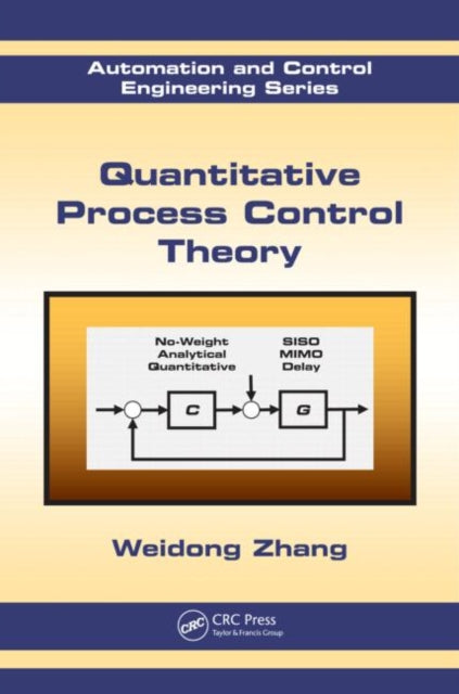Book cover of: Quantitative Process Control Theory. By: Weidong Zhang