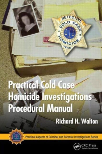Book cover of: Practical Cold Case Homicide Investigations Procedural Manual