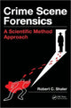 Book cover of: Crime Scene Forensics. By: Robert C. Shaler