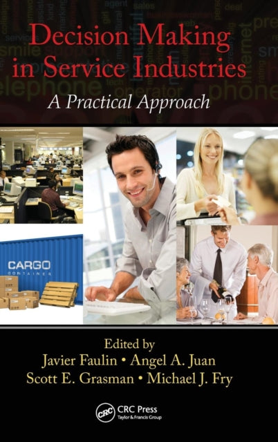 Book cover of: Decision Making in Service Industries. By: Javier Faulin