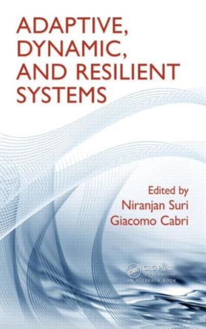 Book cover of: Adaptive, Dynamic, and Resilient Systems