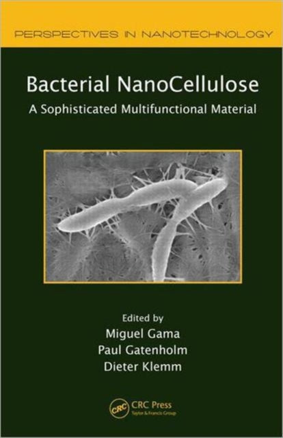 Book cover of: Bacterial NanoCellulose. By: Miguel Gama