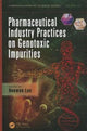 Book cover of: Pharmaceutical Industry Practices on Genotoxic Impurities. By: Heewon Lee