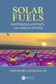 Book cover of: Solar Fuels. By: Goodson, III, Theodore, Theodore