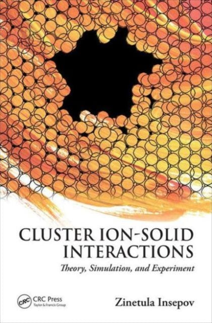 Book cover of: Cluster Ion-Solid Interactions. By: Zinetula Z. Insepov