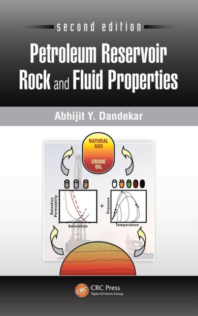 Book cover of: Petroleum Reservoir Rock and Fluid Properties. By: Abhijit Y. Dandekar