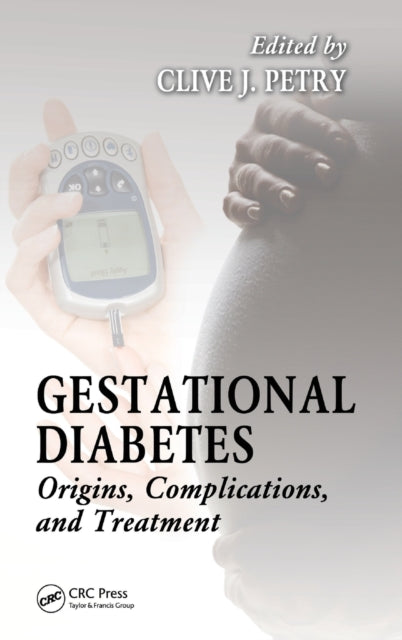 Book cover of: Gestational Diabetes. By: Clive J. Petry