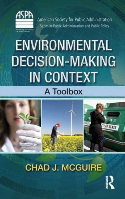 Book cover of: Environmental Decision-Making in Context. By: Chad J. McGuire
