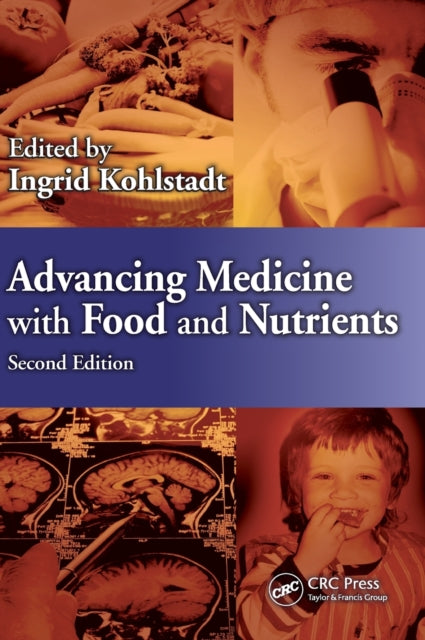 Book cover of: Advancing Medicine with Food and Nutrients. By: Ingrid Kohlstadt