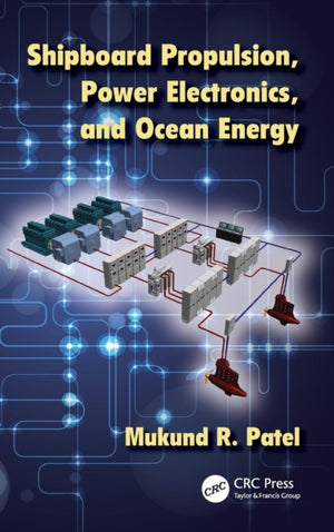 Shipboard Propulsion, Power Electronics, and Ocean Energy